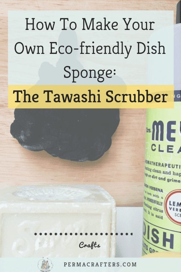 How To Make Your Own Eco Friendly Dish Sponge The Tawashi Scrubber Permacrafters 