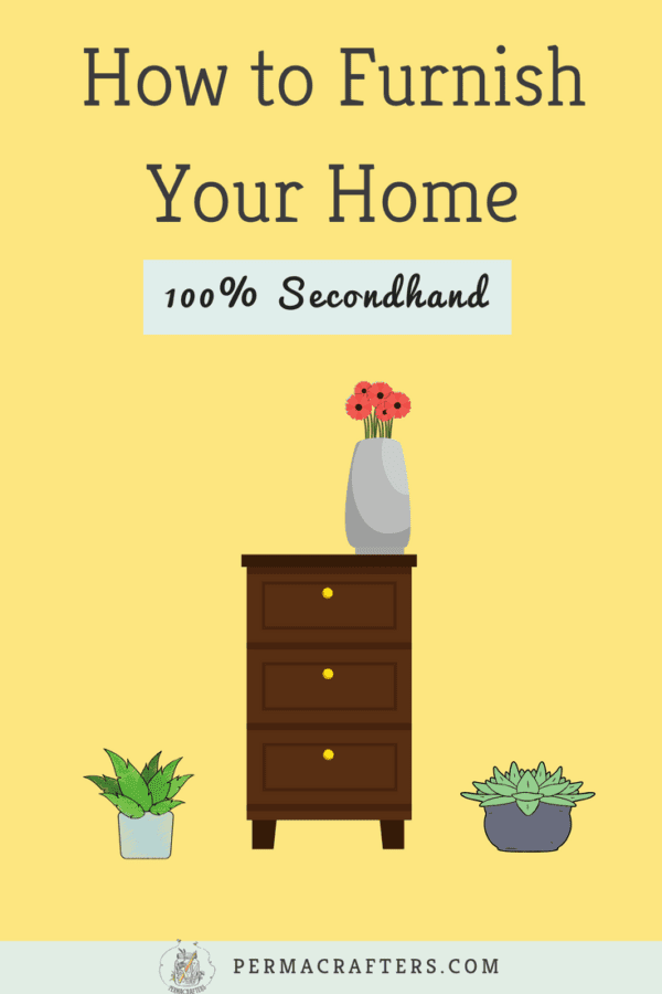 How to Furnish Your Home 100 Secondhand Permacrafters